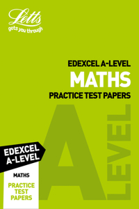 Letts A-Level Revision Success - Edexcel A-Level Maths Practice Test Papers