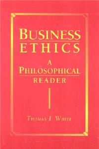 Business Ethics: A Philosophical Reader