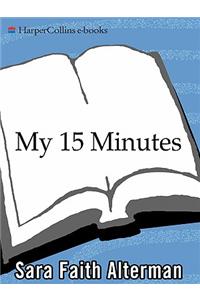 My 15 Minutes