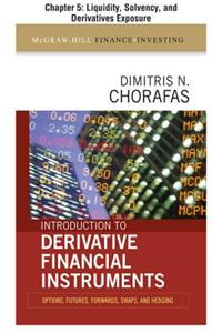 Introduction to Derivative Financial Instruments, Chapter 5 - Liquidity, Solvency, and Derivatives Exposure