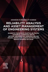 Reliability Analysis and Asset Management of Engineering Systems