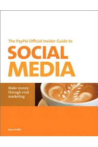 PayPal Official Insider Guide to Selling with Social Media, The