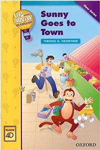 Up and Away Readers: Level 4: Sunny Goes to Town