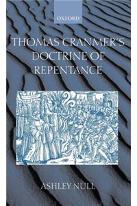 Thomas Cranmer's Doctrine of Repentance: Renewing the Power to Love
