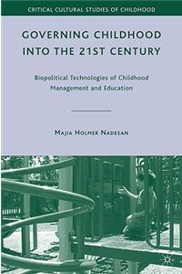Governing Childhood Into the 21st Century