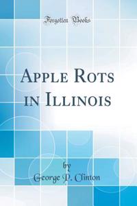 Apple Rots in Illinois (Classic Reprint)