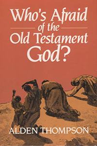 Who's Afraid of the Old Testament God?
