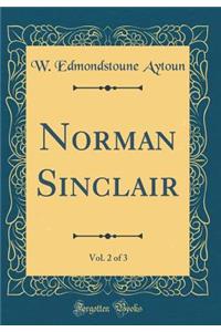 Norman Sinclair, Vol. 2 of 3 (Classic Reprint)