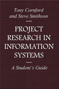 Project Research in Information Systems: A Student's Guide