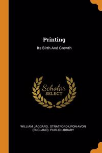 Printing: Its Birth And Growth