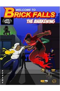 Welcome to Brick Falls: The Awakening