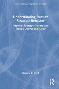 Understanding Russian Strategic Behavior