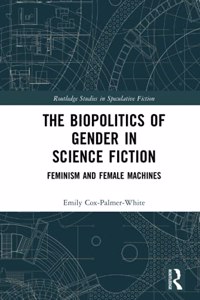 The Biopolitics of Gender in Science Fiction