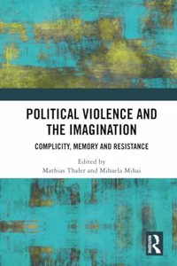 Political Violence and the Imagination