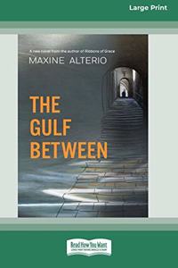 Gulf Between (16pt Large Print Edition)