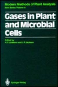 Gases in Plant and Microbial Cells (Modern Methods of Plant Analysis, New Series, Vol. 9)