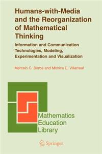 Humans-With-Media and the Reorganization of Mathematical Thinking