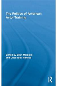 The Politics of American Actor Training