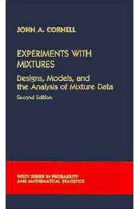 Experiments with Mixtures: Designs, Models and the Analysis of Mixture Data