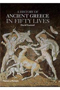 A History of Ancient Greece in Fifty Lives