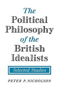 The Political Philosophy of the British Idealists