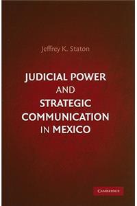 Judicial Power and Strategic Communication in Mexico