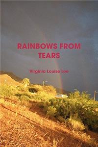 Rainbows from Tears