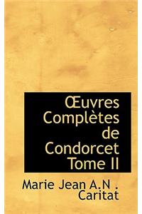 Uvres Completes de Condorcet Tome II