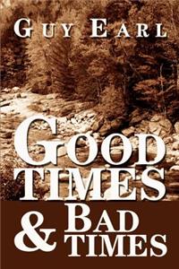 Good Times & Bad Times