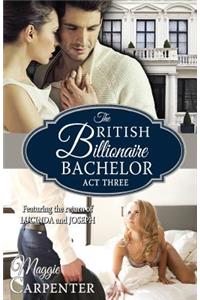The British Billionaire Bachelor Act III