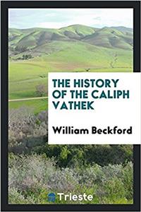 History of the Caliph Vathek