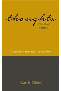 Thoughts To Leave Behind