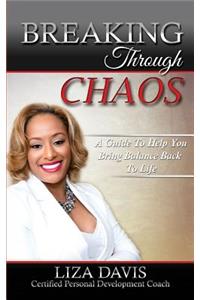 Breaking Through Chaos
