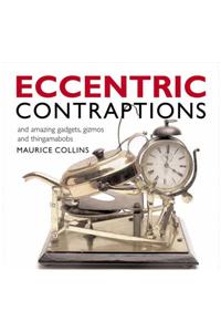 Eccentric Contraptions