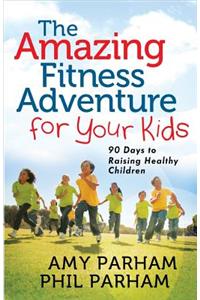 The Amazing Fitness Adventure for Your Kids