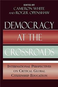 Democracy at the Crossroads