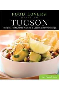 Food Lovers' Guide To(r) Tucson