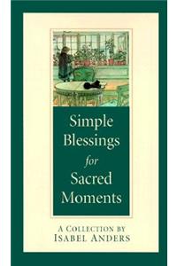 Simple Blessings for Sacred Moments