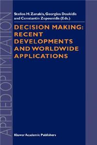 Decision Making: Recent Developments and Worldwide Applications