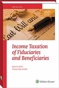 Income Taxation of Fiduciaries and Beneficiaries (2021)