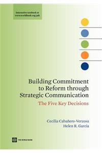 Building Commitment to Reform Through Strategic Communication: The Five Key Decisions