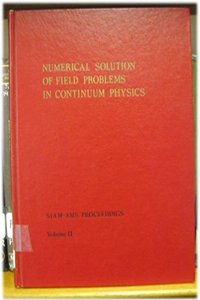 Numerical Solution of Field Problems in Continuum Physics