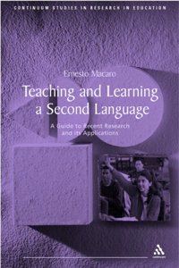 Teaching and Learning Second Languages: A Guide to Recent Research and Its Applications (Continuum Studies in Research in Education)