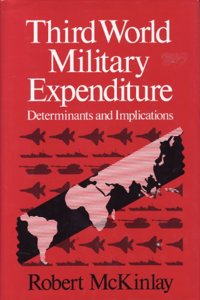 Third World Military Expenditure: A Political Economy Approach