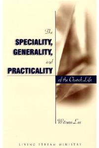 The Speciality Generality and Practicality of the Church Life