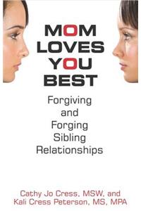 Mom Loves You Best