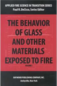 The Behavior of Glass and Other Materials Exposed to Fire