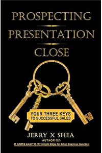 Prospecting - Presentation - Close