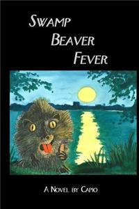 Swamp Beaver Fever