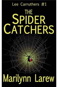 Spider Catchers (Lee Carruthers #1)